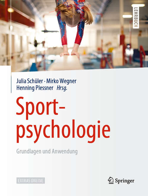 Book cover of Sportpsychologie: Grundlagen und Anwendung (1. Aufl. 2020)