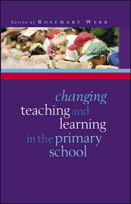 Book cover of Changing Teaching and Learning in the Primary School (UK Higher Education OUP  Humanities & Social Sciences Education OUP)