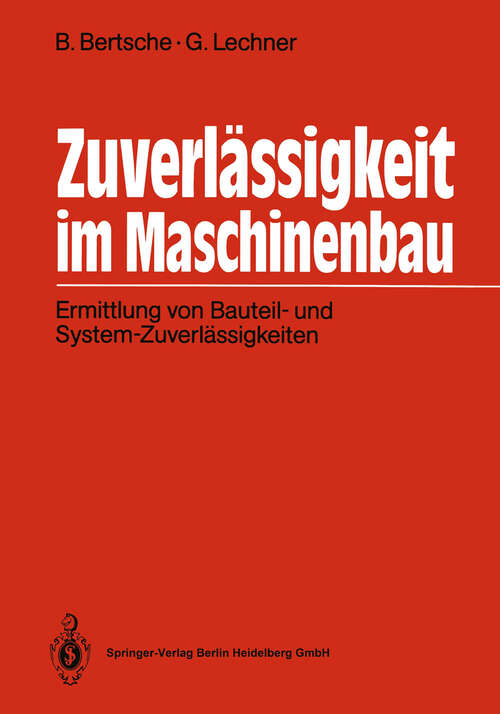 Book cover of Zuverlässigkeit im Maschinenbau: Ermittlung von Bauteil- und System-Zuverlässigkeiten (1990)