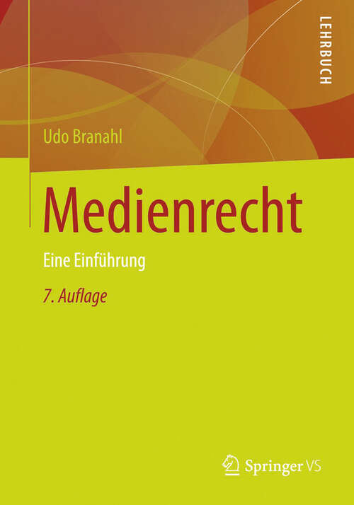 Book cover of Medienrecht: Eine Einführung (7., überarb. u. akt. Aufl. 2013)