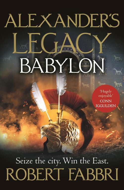 Book cover of Babylon: 'Terrific series' Conn Iggulden (Main) (Alexander's Legacy #0)