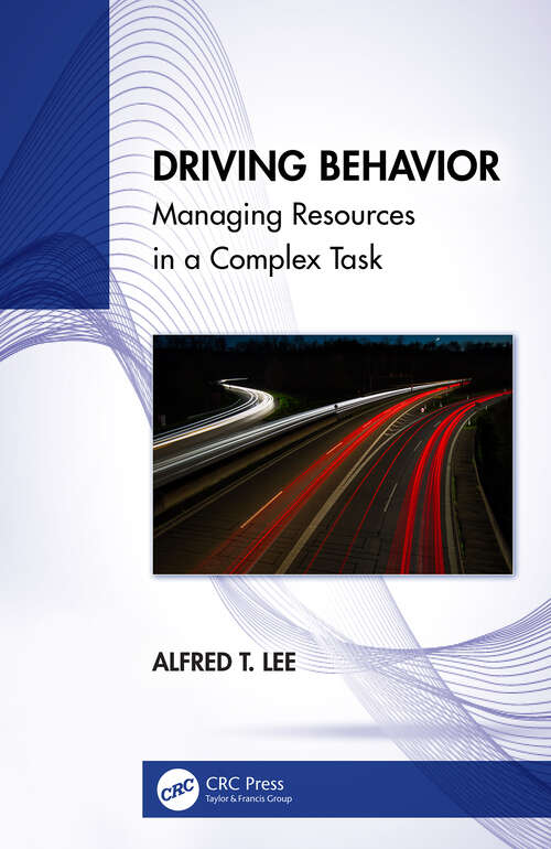 Book cover of Driving Behavior: Managing Resources in a Complex Task