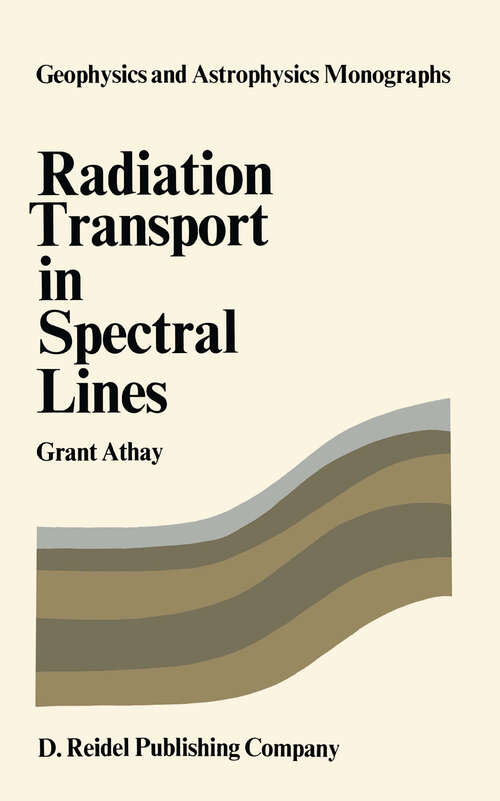 Book cover of Radiation Transport in Spectral Lines (1972) (Geophysics and Astrophysics Monographs #1)