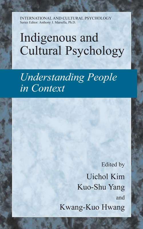 Book cover of Indigenous and Cultural Psychology: Understanding People in Context (2006) (International and Cultural Psychology)