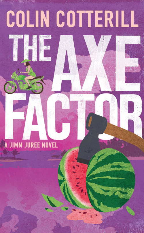 Book cover of The Axe Factor: A Jimm Juree Novel (A\jimm Juree Mystery Ser. #3)