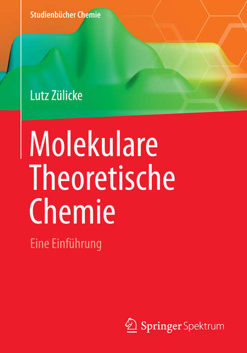Book cover of Molekulare Theoretische Chemie: Eine Einführung (2015) (Studienbücher Chemie)