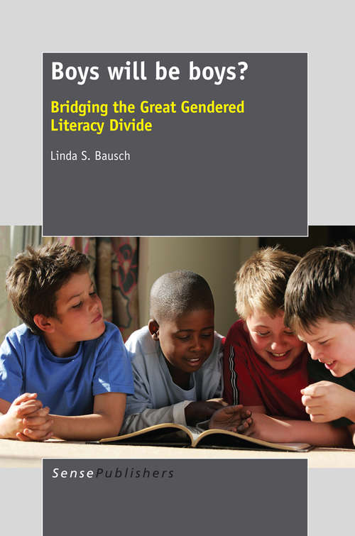 Book cover of Boys will be boys?: Bridging the Great Gendered Literacy Divide (2014)