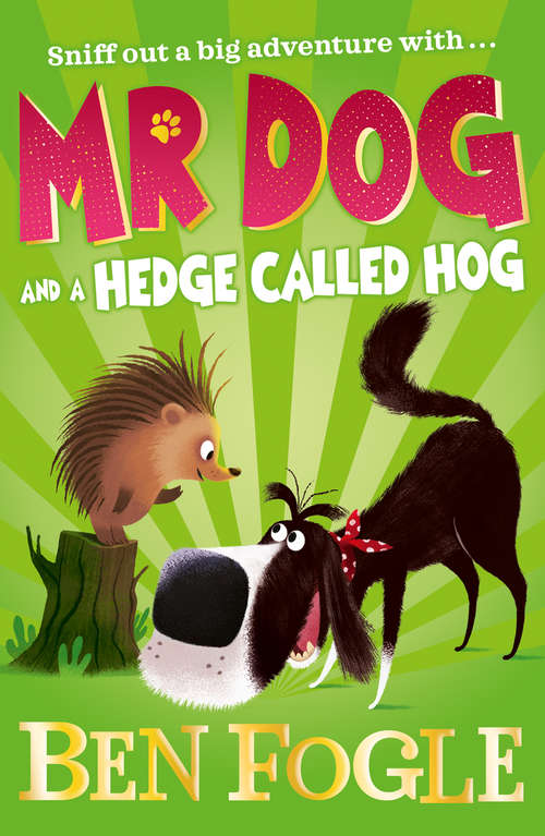 Book cover of Mr Dog and a Hedge Called Hog (ePub edition) (Mr Dog)