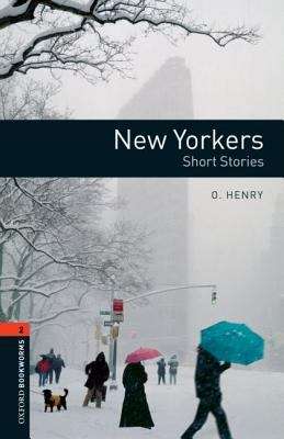 Book cover of Oxford Bookworms Library, Stage 2: New Yorkers - Short Stories