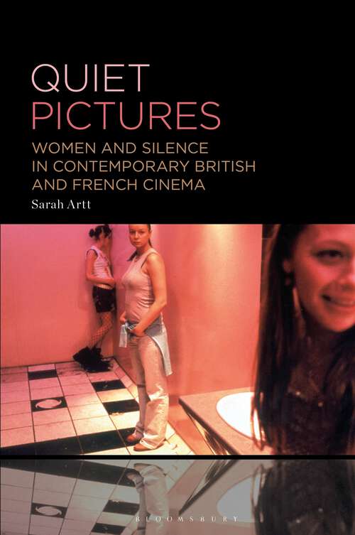 Book cover of Quiet Pictures: Women and Silence in Contemporary British and French Cinema