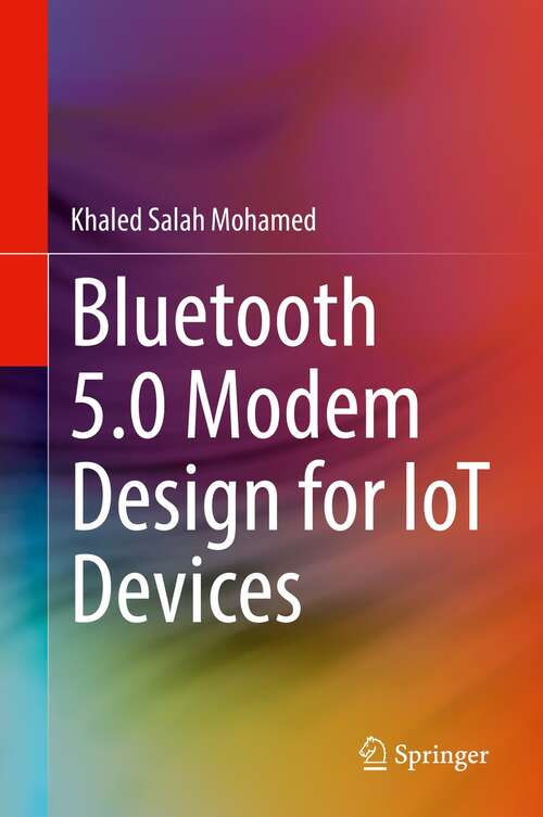 Book cover of Bluetooth 5.0 Modem Design for IoT Devices (1st ed. 2022)