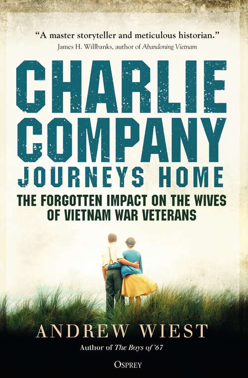 Book cover of Charlie Company's Journey Home: The Forgotten Impact on the Wives of Vietnam Veterans
