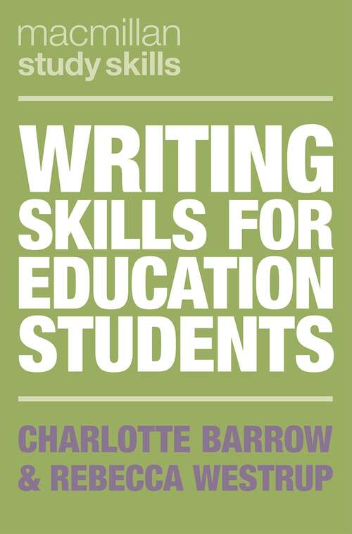 Book cover of Writing Skills for Education Students (Macmillan Study Skills)
