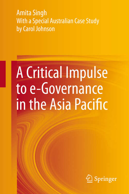 Book cover of A Critical Impulse to e-Governance in the Asia Pacific (2013)