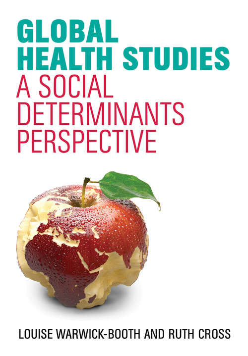 Book cover of Global Health Studies: A Social Determinants Perspective