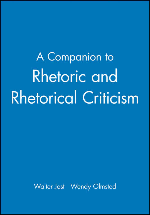 Book cover of A Companion to Rhetoric and Rhetorical Criticism (Blackwell Companions to Literature and Culture)