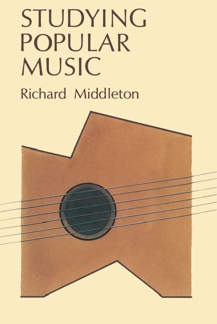 Book cover of Studying Popular Music (UK Higher Education OUP  Humanities & Social Sciences Media, Film & Cultural Studies)