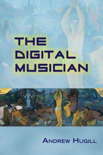 Book cover of The Digital Musician: Creating Music With Digital Technology