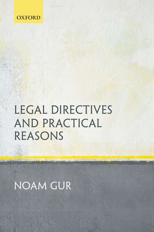 Book cover of Legal Directives and Practical Reasons