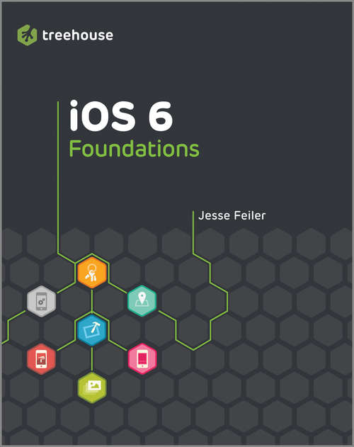Book cover of iOS 6 Foundations (Treehouse Book Series)