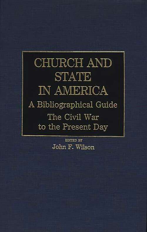 Book cover of Church and State in America: The Civil War to the Present Day