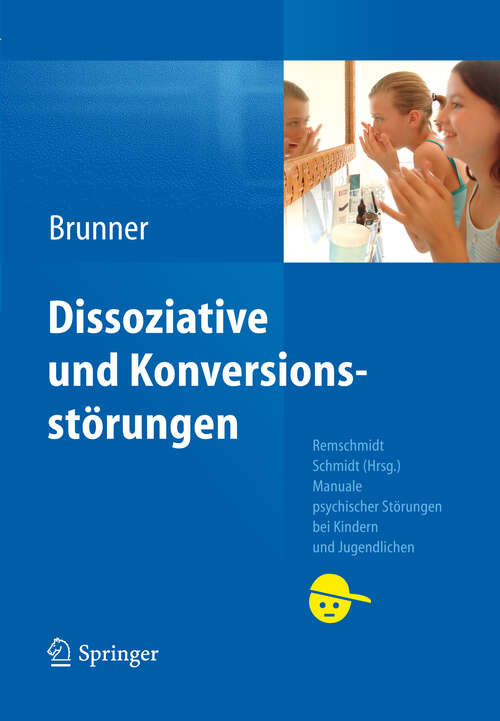 Book cover of Dissoziative und Konversionsstörungen (2012) (Manuale psychischer Störungen bei Kindern und Jugendlichen)
