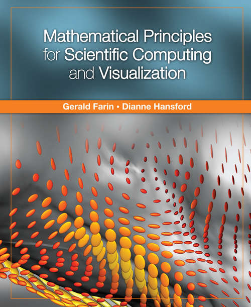 Book cover of Mathematical Principles for Scientific Computing and Visualization