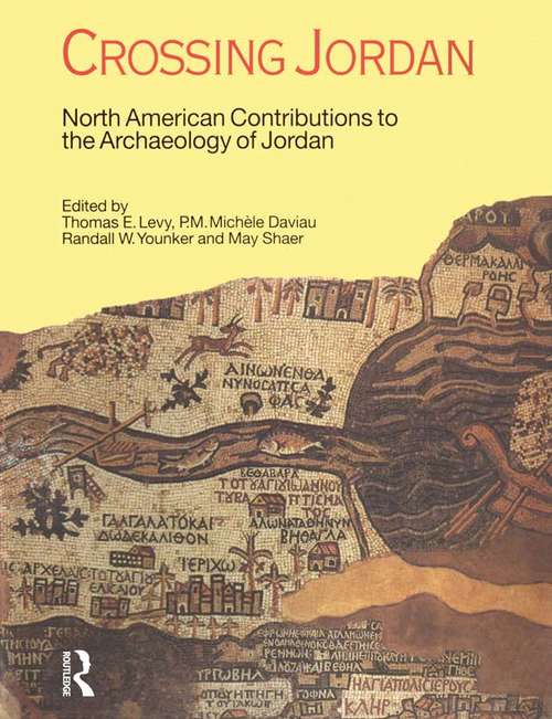 Book cover of Crossing Jordan: North American Contributions to the Archaeology of Jordan