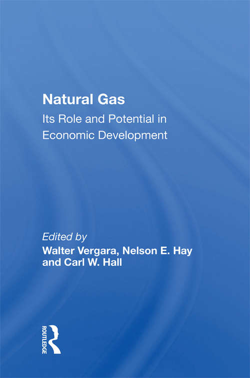 Book cover of Natural Gas: Its Role And Potential In Economic Development