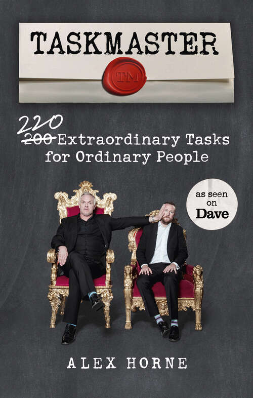 Book cover of Taskmaster: 200 Extraordinary Tasks for Ordinary People