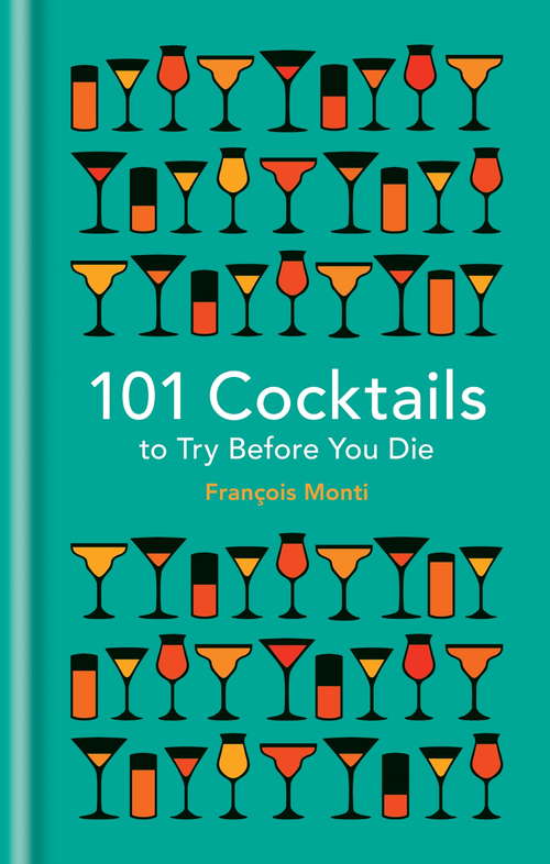 Book cover of 101 Cocktails to try before you die