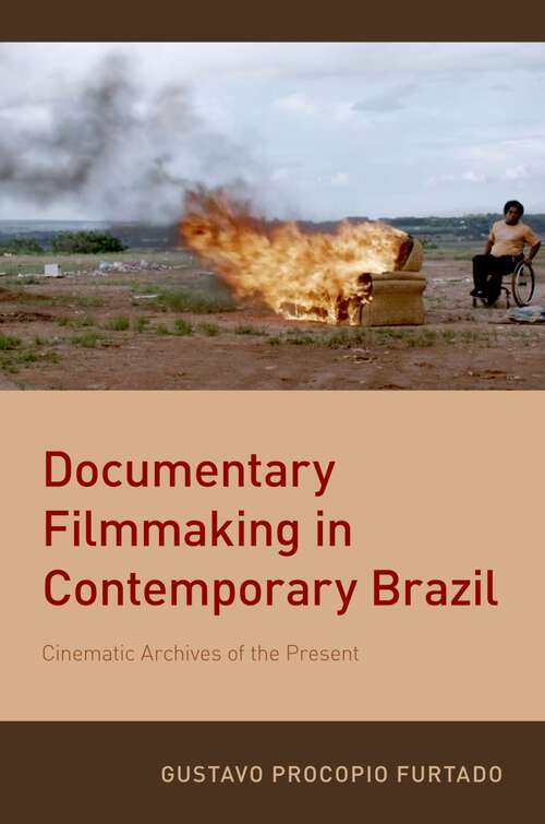 Book cover of DOCUMENT FILMMAKING IN CONTEMP BRAZIL C: Cinematic Archives of the Present