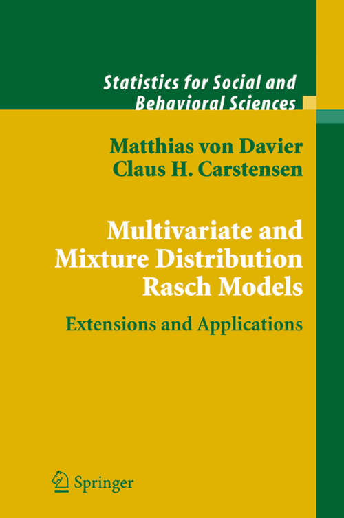 Book cover of Multivariate and Mixture Distribution Rasch Models: Extensions and Applications (2007) (Statistics for Social and Behavioral Sciences)