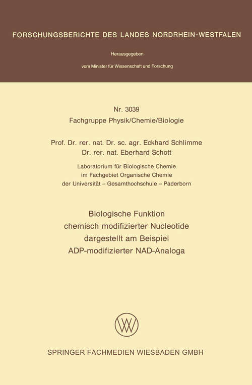 Book cover of Biologische Funktion chemisch modifizierter Nucleotide dargestellt am Beispiel ADP-modifizierter NAD-Analoga (1981) (Forschungsberichte des Landes Nordrhein-Westfalen #3039)