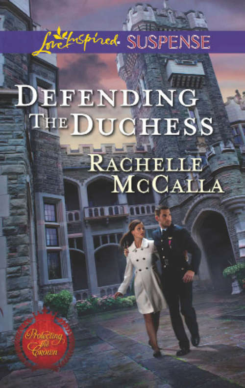 Book cover of Defending the Duchess (ePub First edition) (Protecting the Crown #2)