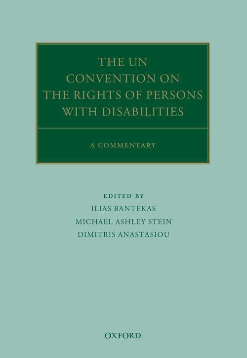 Book cover of The UN Convention on the Rights of Persons with Disabilities: A Commentary (Oxford Commentaries on International Law)