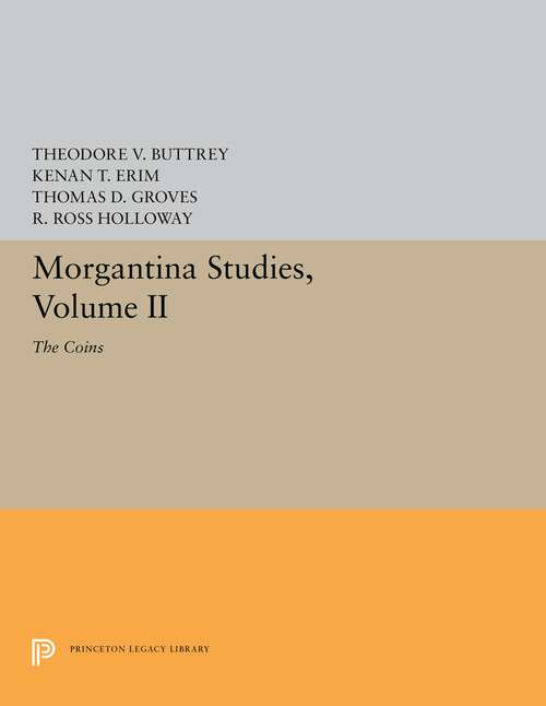 Book cover of Morgantina Studies, Volume II: The Coins (Princeton Legacy Library #5585)