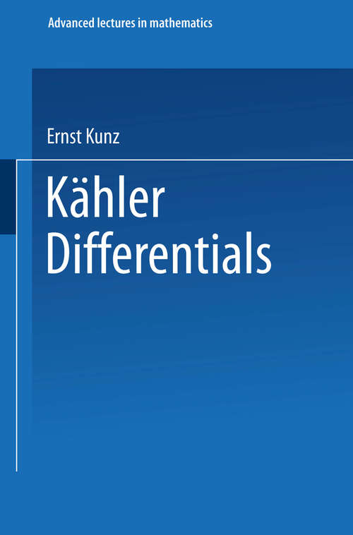 Book cover of Kähler Differentials (1986) (Advanced Lectures in Mathematics)
