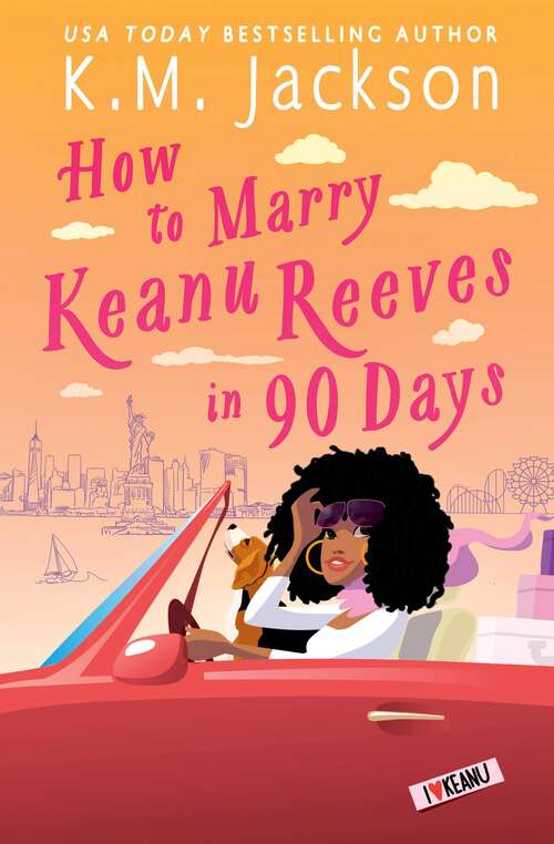 Book cover of How to Marry Keanu Reeves in 90 Days