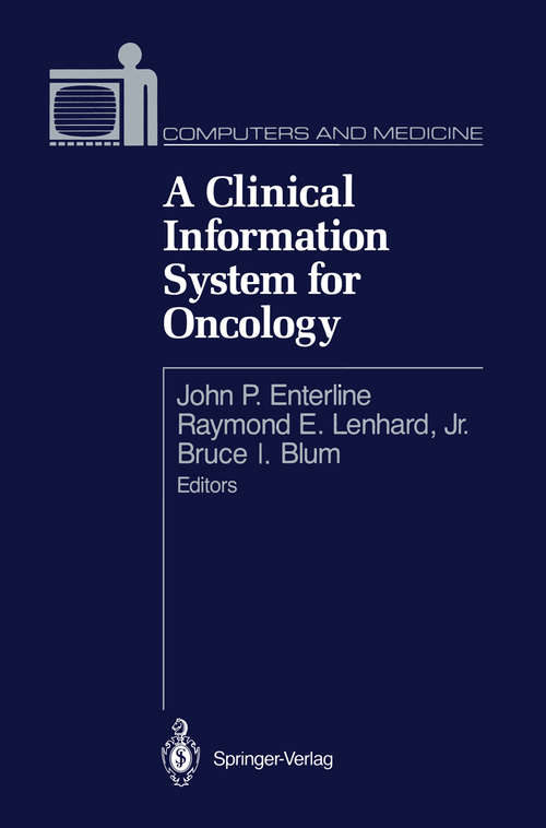 Book cover of A Clinical Information System for Oncology (1989) (Computers and Medicine)