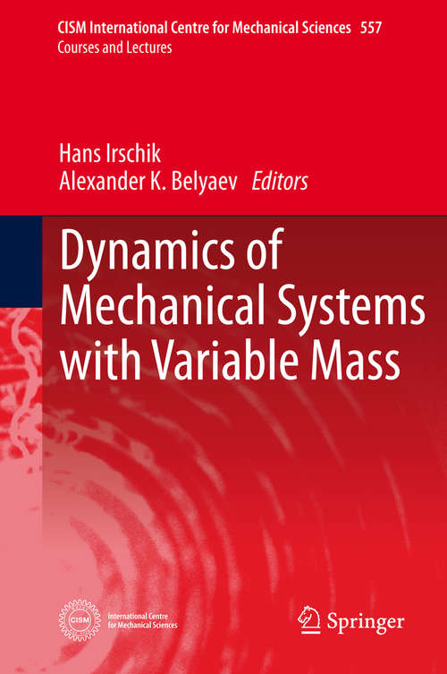 Book cover of Dynamics of Mechanical Systems with Variable Mass (2014) (CISM International Centre for Mechanical Sciences #557)