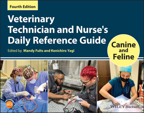 Book cover of Veterinary Technician and Nurse's Daily Reference Guide: Canine and Feline (4)