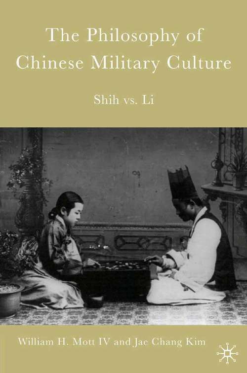 Book cover of The Philosophy of Chinese Military Culture: Shih vs. Li (2006)