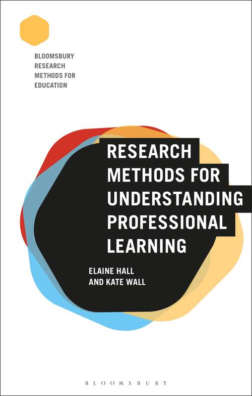 Book cover of Research Methods for Understanding Professional Learning (Bloomsbury Research Methods for Education)