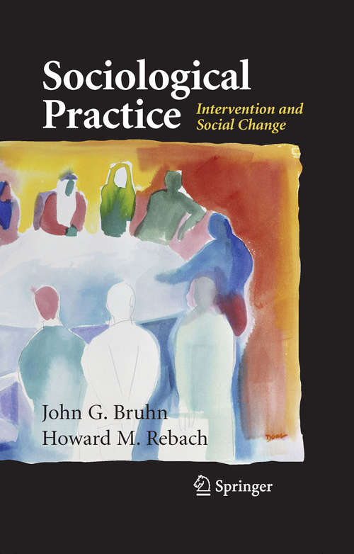 Book cover of Sociological Practice: Intervention and Social Change (2nd ed. 2007)