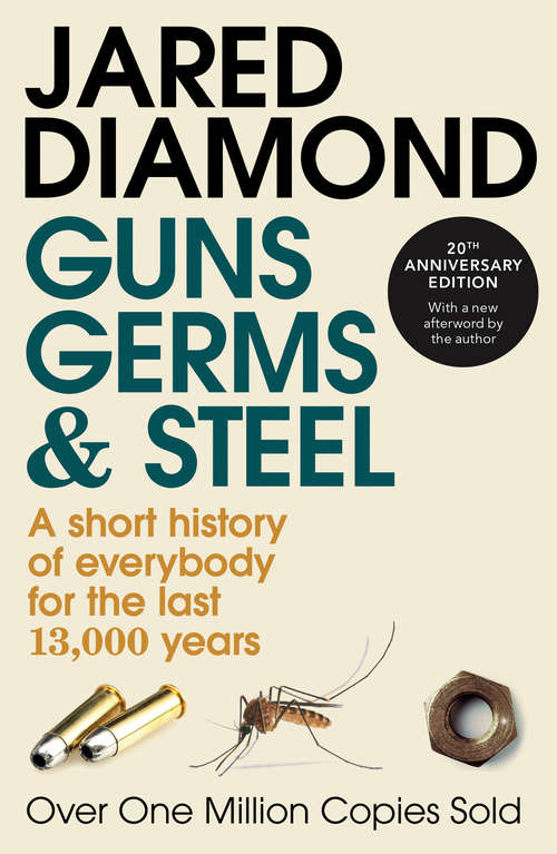 Book cover of Guns, Germs And Steel: A Short History Of Everybody For The Lst 13,000 Years (Patterns Of Life Ser.)