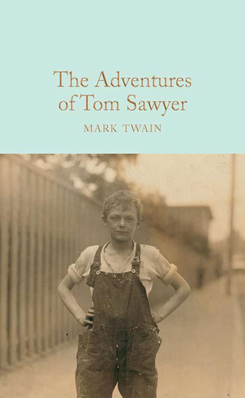 Book cover of The Adventures of Tom Sawyer: Las Aventuras De Huck Finn (Macmillan Collector's Library #111)