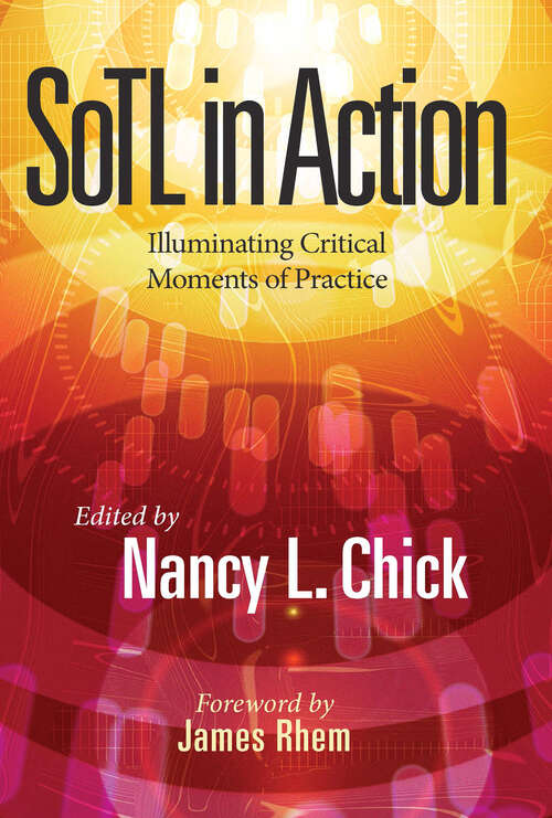 Book cover of SoTL in Action: Illuminating Critical Moments of Practice