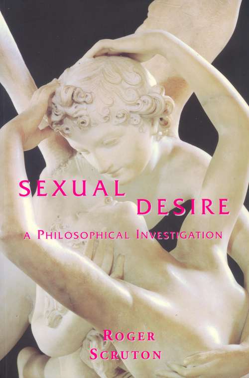 Book cover of Sexual Desire: A Philosophical Investigation