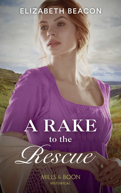 Book cover of A Rake To The Rescue: The Uncompromising Lord Flint The Earl's Irresistible Challenge A Rake To The Rescue (ePub edition) (Mills And Boon Historical Ser.)